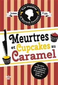 Obrazek Enquetes d'Hannah Swensen Tome 5 Meurtres et cupcakes au caramel