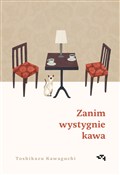 Zanim wyst... - Toshikazu Kawaguchi -  foreign books in polish 