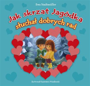 Obrazek Jak skrzat Jagódka słuchał dobrych rad