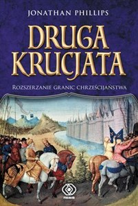 Obrazek Druga krucjata Rozszerzanie granic chrześcijaństwa.