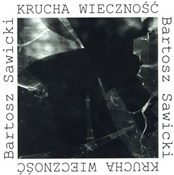 Książka : Krucha wie... - Bartosz Sawicki