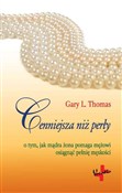Cenniejsza... - L. Thomas Gary -  books in polish 