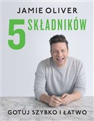 Zobacz : 5 składnik... - Jamie Oliver