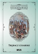 Polska książka : Trębacz ce... - Ferdynand Antoni Ossendowski
