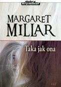 Zobacz : Taka jak o... - Margaret Millar