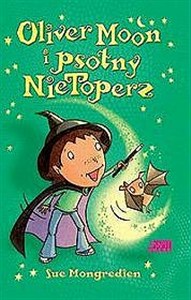 Obrazek Oliver Moon i psotny NieToperz