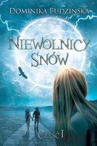 Obrazek Niewolnicy Snów Część 1