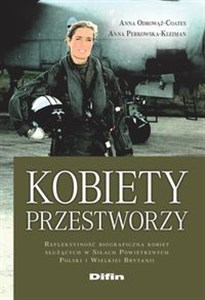 Obrazek Kobiety przestworzy Refleksyjność biograficzna kobiet służących w Siłach Powietrznych Polski i Wielkiej Brytanii