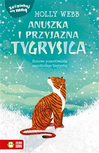 Obrazek Zaopiekuj się mną Anuszka i przyjazna tygrysica