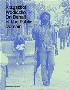 Obrazek Krzysztof Wodiczko. On Behalf of the Public Domain