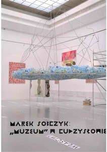 Obrazek Marek Sobczyk: muzeum w cudzysłowie