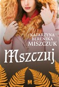 Mszczuj - Katarzyna Berenika Miszczuk - Ksiegarnia w UK