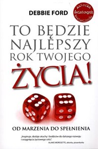 Obrazek To będzie najlepszy rok twojego życia Od marzenia do spełnienia.