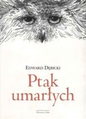 Książka : Ptak umarł... - Edward Dębicki