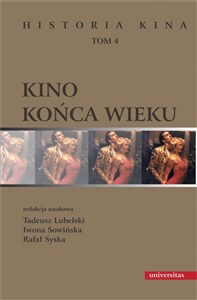 Obrazek Kino końca wieku. Historia kina Tom 4