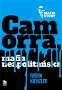 Camorra, m... - Iwona Kienzler -  Książka z wysyłką do UK
