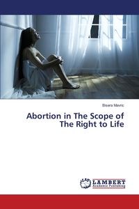 Obrazek Abortion in The Scope of The Right to Life