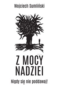 Obrazek Z mocy nadziei Nigdy się nie poddawaj