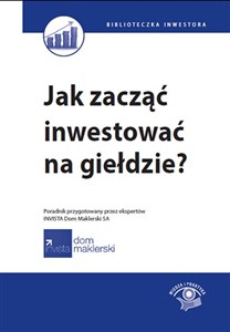 Obrazek JAK ZACZĄĆ INWESTOWAĆ NA GIEŁDZIE