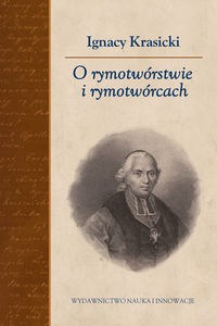 Obrazek O rymotwórstwie i rymotwórcach Na podstawie autografu i pierwodruku z uzupełnieniami Franciszka Ksawerego Dmochowskiego. Transkrypc