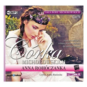 Obrazek [Audiobook] Saga rodu Michorowskich Tom 2 Córka Michorowskich