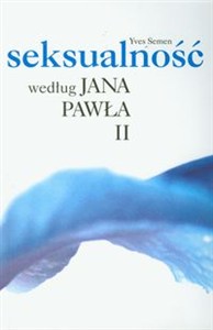 Picture of Seksualność według Jana Pawła II