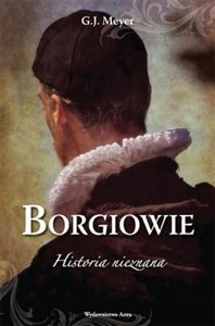 Obrazek Borgiowie Historia nieznana