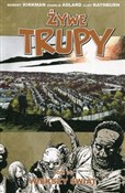 Żywe trupy... - Robert Kirkman, Charlie Adlard, Cliff Rathburn -  books from Poland