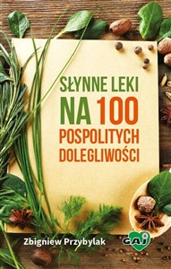Obrazek Słynne leki na 100 pospolitych dolegliwości