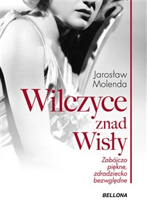 Obrazek Wilczyce znad Wisły Zabójczo piękne zdradziecko bezwzględne