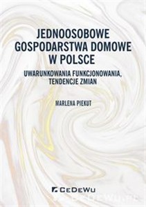 Picture of Jednoosobowe gospodarstwa domowe w Polsce Uwarunkowania funkcjonowania, tendencje zmian