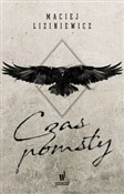 Książka : Czas pomst... - Maciej Liziniewicz