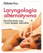 Zobacz : Laryngolog... - Elżbieta Kuc