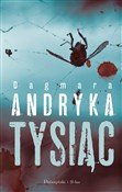 Tysiąc - Dagmara Andryka -  Książka z wysyłką do UK