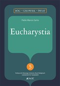 Książka : Eucharysti... - Pablo Blanco Sarto