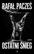 Polska książka : Ostatni śn... - Rafał Pacześ