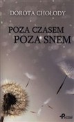 Poza czase... - Dorota Chołody -  books in polish 