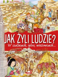 Picture of Jak żyli ludzie w szałasach igloo wieżowcach