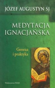 Obrazek Medytacja ignacjańska Geneza i praktyka