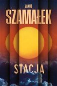 Stacja - Jakub Szamałek -  Polish Bookstore 