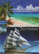 Polska książka : Trasy marz... - Opracowanie Zbiorowe