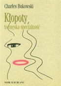 Kłopoty to... - Charles Bukowski -  Książka z wysyłką do UK