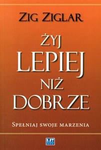 Obrazek Żyj lepiej niż dobrze Spełniaj swoje marzenia