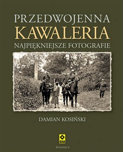 Obrazek Przedwojenna Kawaleria Najpiękniejsze fotografie