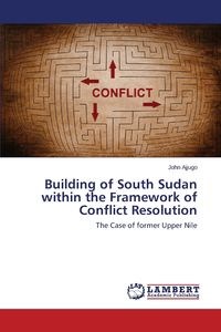 Obrazek Building of South Sudan within the Framework of Conflict Resolution