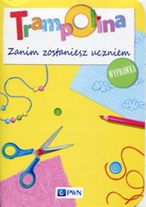 Obrazek Trampolina Zanim zostaniesz uczniem Wyprawka