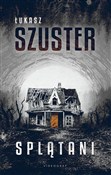 Splątani - Łukasz Szuster -  books from Poland