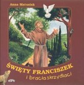 Zobacz : Święty Fra... - Anna Matusiak