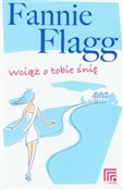Polska książka : Wciąż o to... - Fannie Flagg