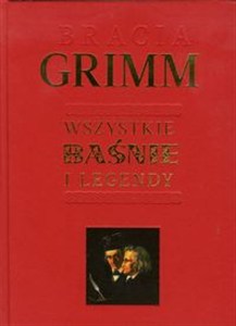 Obrazek Bracia Grimm Wszystkie baśnie i legendy